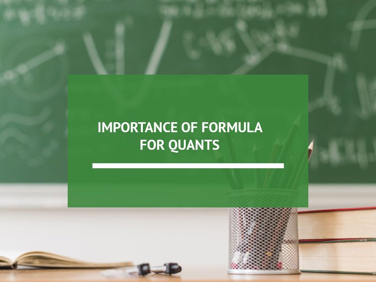 Importance of Formula for Quant!