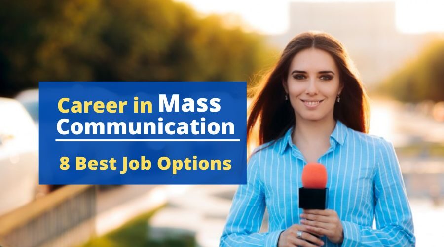 Career in Mass Communication - 8 Career Options